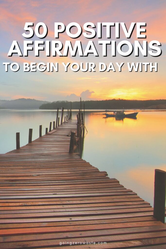 Photo of a fishing dock with overlay text reading "50 positive affirmations to begin your day with"